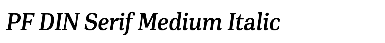 PF DIN Serif Medium Italic